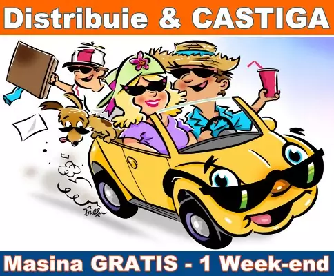 Distribuie și castiga o mașina pentru un week-end intreg pe care sa-l petreci asa cum îți doresti!